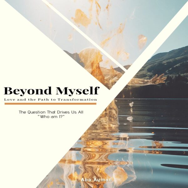 Beyond Myself Love and the Path to Transformation